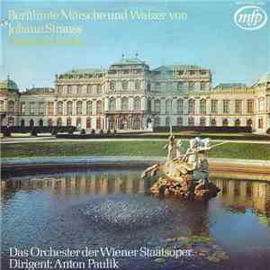 Johann Strauss Vater Und Johann Strauss Sohn, Das Orchester Der Wiener Staatsoper, Anton Paulik - Berühmte Märsche Und Walzer Von Johann Strauss, Vater Und Sohn download mp3 flac
