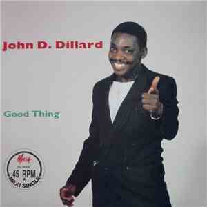 John D. Dillard - Good Thing download mp3 flac