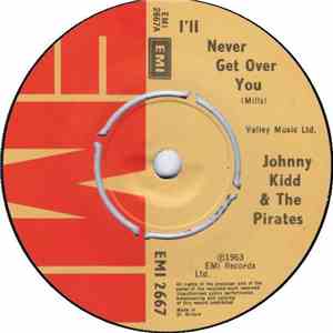 Johnny Kidd & The Pirates - I'll Never Get Over You download mp3 flac