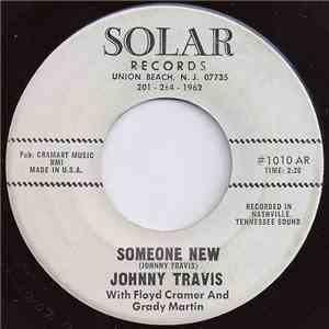 Johnny Travis With Floyd Cramer And Grady Martin - Someone New / Don't Say Were Through download free