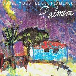 Jorge Y Obo - El Duo Flamenco - Palmera download mp3 flac