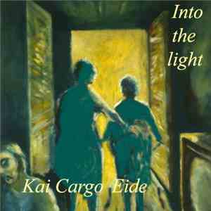 Kai Cargo Eide - Into The Light download mp3 flac