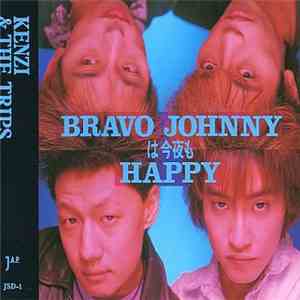 Kenzi & The Trips - Bravo Johnnyは今夜もHappy download free
