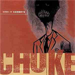 Kiss It Goodbye - Choke download mp3 flac