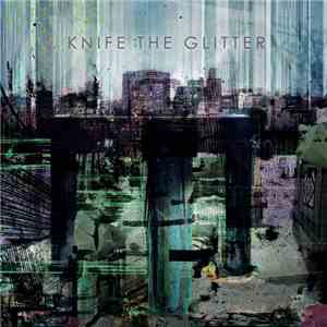 Knife The Glitter - Knife The Glitter download free