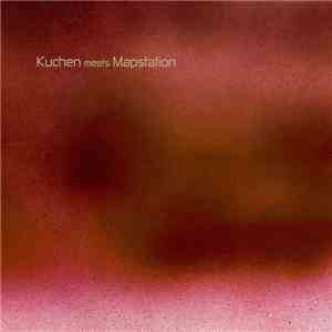 Kuchen & Mapstation - Kuchen Meets Mapstation download free