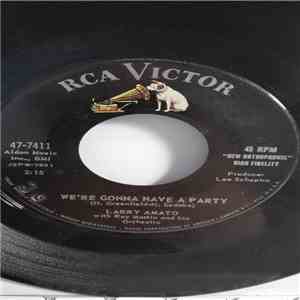 Larry Amato - We're Gonna Have A Party download mp3 flac
