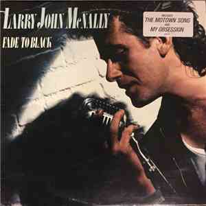 Larry John McNally - Fade To Black download mp3 flac
