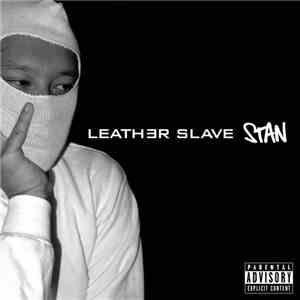 Leather Slave - Stan download mp3 flac