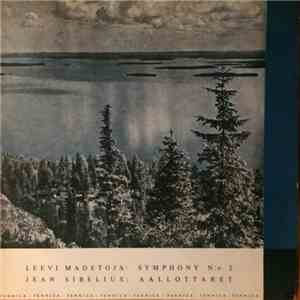 Leevi Madetoja, Jean Sibelius - Leevi Madetoja: Symphony N:o 2 / Jean Sibelius: Aallottaret download mp3 flac