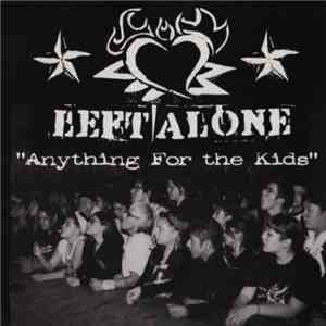 Left Alone - Anything For The Kids download mp3 flac