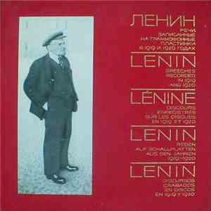 Ленин - Речи В.И. Ленина, Записанные На Граммофонные Пластинки В 1919 - 1921 Годах download free