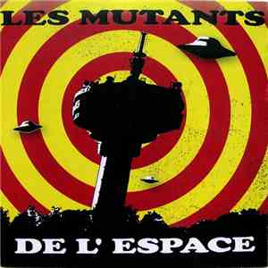 Les Mutants De L'espace - Les Mutants De L'espace download free