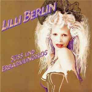 Lilli Berlin - Süss Und Erbarmungslos download free