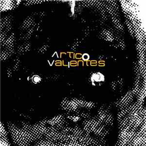 Los Valientes , Artico  - Artico / Los Valientes download mp3 flac