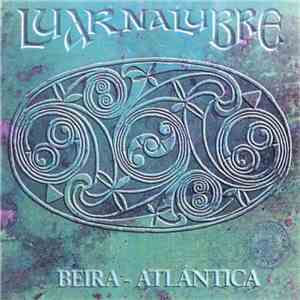 Luar Na Lubre - Beira - Atlántica download mp3 flac