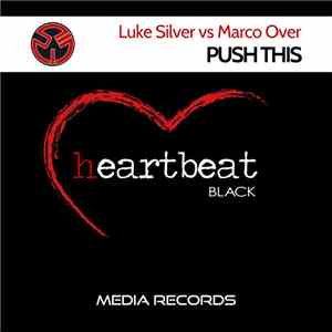 Luke Silver Vs Marco Over - Push This download mp3 flac