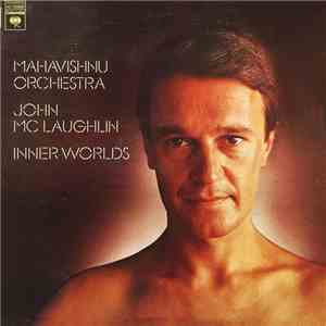 Mahavishnu Orchestra / John McLaughlin - Inner Worlds download mp3 flac