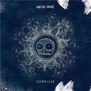 Man The Change - Forgiver download free