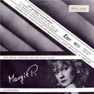 Margit P. - Der Sonne Entgegen Mit Dir Ganz Allein download mp3 flac