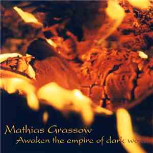 Mathias Grassow - Awaken The Empire Of Dark Wood download mp3 flac