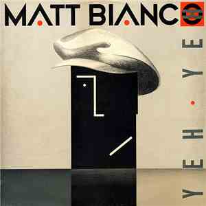 Matt Bianco - Yeh Yeh download mp3 flac