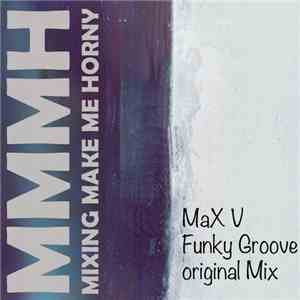 Max V - Funky Groove download mp3 flac