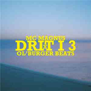 MC Magnus - Drit i 3 download mp3 flac