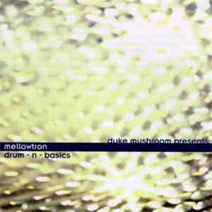 Mellowtron - Drum-N-Basics download mp3 flac