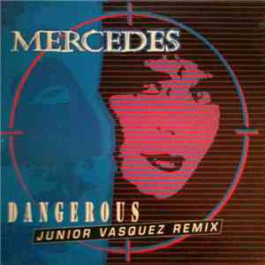 Mercedes - Dangerous (Junior Vasquez Remix) download free