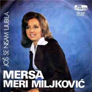 Mersa Meri Miljković - Još Se Nisam Ljubila download mp3 flac
