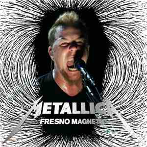 Metallica - Fresno Magnetic download mp3 flac