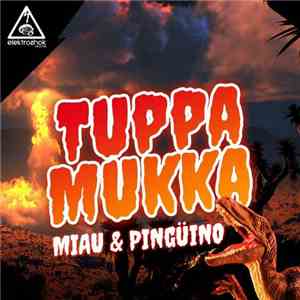 MIAU  & Pingüino  - Tuppa Mukka download mp3 flac