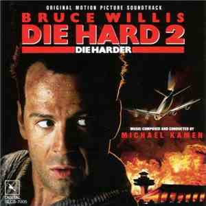 Michael Kamen - Die Hard 2: Die Harder (Original Motion Picture Soundtrack) download mp3 flac