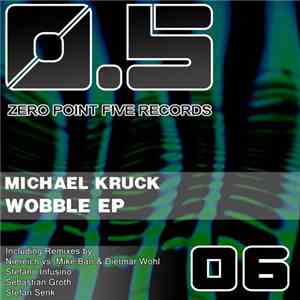 Michael Kruck - Wobble EP download free