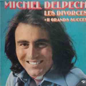 Michel Delpech - Les Divorcés + 11 Grands Succès download mp3 flac