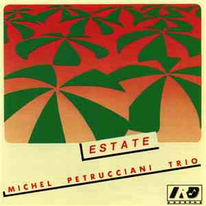 Michel Petrucciani Trio - Estate download free
