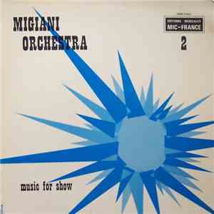 Migiani Orchestra - Music For Show download mp3 flac