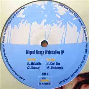 Miguel Graça - Watchalike EP download mp3 flac