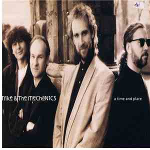 Mike & The Mechanics - A Time And Place download mp3 flac