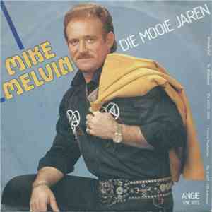 Mike Melvin - Die Mooie Jaren download free