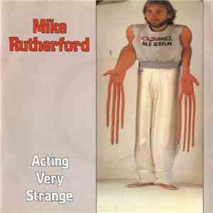 Mike Rutherford - Acting Very Strange download mp3 flac