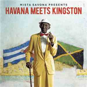 Mista Savona - Mister Savona Presents Havana Meets Kingston download mp3 flac