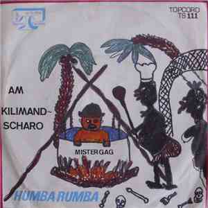 Mister Gag, Orchester Nils Tender - Am Kilimandscharo download mp3 flac