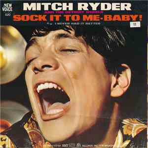 Mitch Ryder And The Detroit Wheels - Sock It To Me - Baby! download mp3 flac