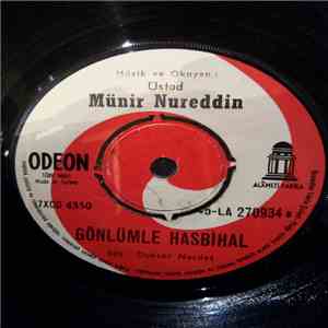 Münir Nureddin - Gönlume Hasbihal / Rindlerin Aksami download free