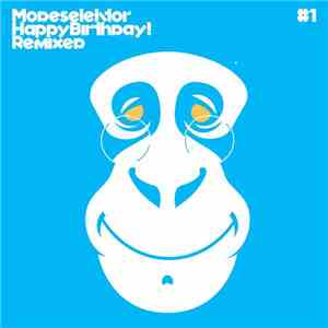 Modeselektor - Happy Birthday! Remixed #1 download mp3 flac