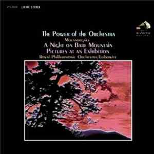 Moussorgsky, Royal Philharmonic Orchestra / Leibowitz - The Power Of The Orchestra: A Night On The Bare Mountain · Pictures At An Exhibition download free