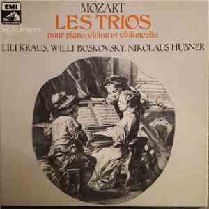 Mozart - Lili Kraus, Willi Boskovsky, Nikolaus Hübner - Les Trios Pour Piano, Violon Et Violoncelle download mp3 flac