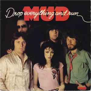 Mud - Drop Everything And Run download free